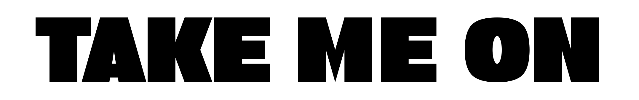 Take Me On